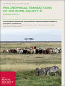Philosophical Transactions Of The Royal Society B-biological Sciences期刊