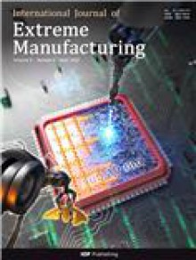 International Journal Of Extreme Manufacturing期刊