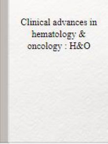 Clinical Advances In Hematology & Oncology期刊